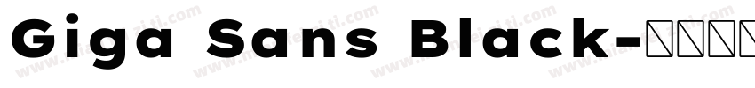 Giga Sans Black字体转换